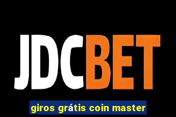 giros grátis coin master